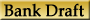 Bank Draft